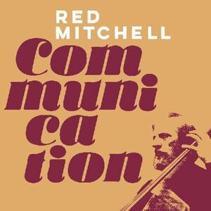 Red Mitchell - Communication  CD